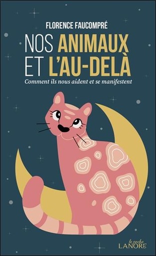 [9782382731628] Nos animaux et l'au-dela - comment ils nous aident et se manifestent
