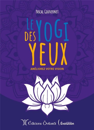 [9791093158372] Le yogi des yeux ; améliorez votre vision