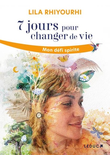 [9791028531287] 7 jours pour changer de vie : Mon défi spirite