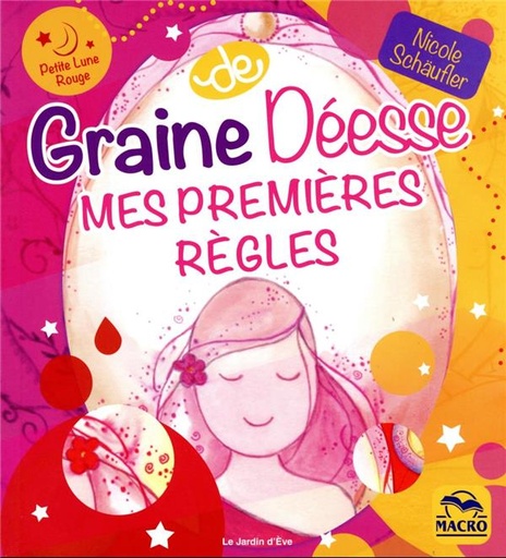 [9788828595762] Graine de déesse : mes premières règles : petite lune rouge