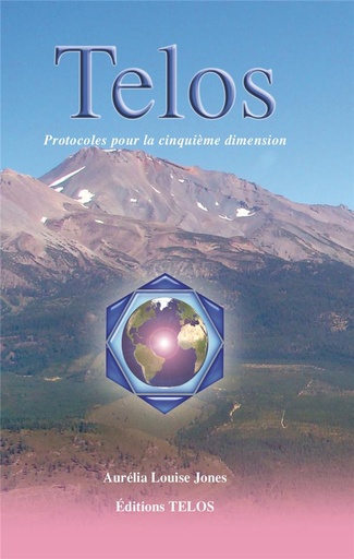 Couverture du livre Telos Tome 3 : protocoles pour la cinquième dimension de Aurélia Louise Jones