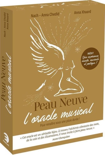 Couverture du livre Peau neuve, l'oracle musical : Une expérience visuelle, musicale et poétique pour renaître sous une pluie dorée ! de Anna Xhaard