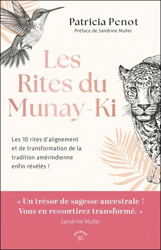 [9782385640408] Les rites du Munay-Ki : Les 10 rites d'alignement et de transformation de la tradition amérindienne enfin révélés !