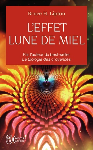 Couverture du livre L'effet lune de miel de Bruce H. Lipton