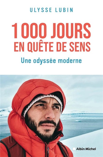 [9782226489623] 1000 Jours en quête de sens : Une odyssée moderne