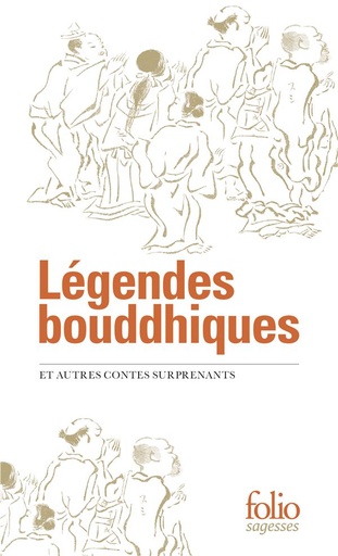 Couverture du livre Légendes bouddhiques : Et autres contes surprenants                     (préface Corinne Atlan) de Bernard Frank