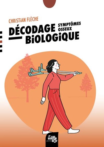 [9782840589075] Décodage biologique : Symptomes osseux