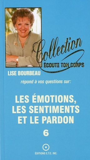 [9782920932142] Les emotions, les sentiments et le pardon t.6