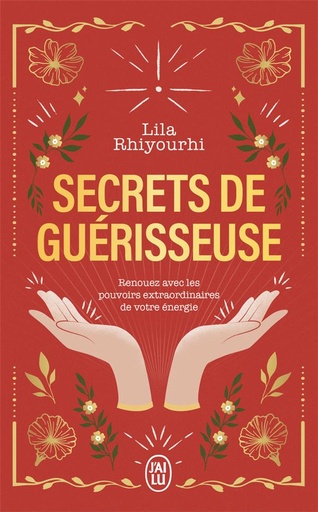 [9782290406830] Secrets de guérisseuse : Renouez avec les pouvoirs extraordinaires de votre énergie