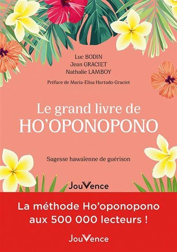 [9782889538379] Le grand livre de ho'oponopono : Sagesse hawaienne de guérison                     (Préface Marie-Elisa Hurtado-Graciet)