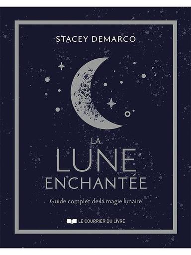 [9782702928301] La Lune enchantée : Guide complet de la magie lunaire