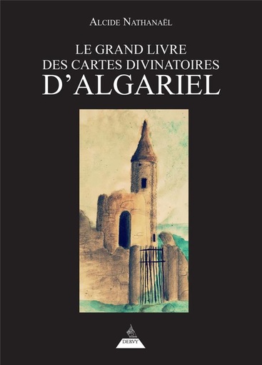Couverture du livre Le Grand livre des Cartes divinatoires d'Algariel de Alcide Nathanaël
