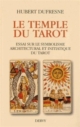 [9782844549877] Le Temple du Tarot - Essai sur le symbolisme architectural et initiatique du Tarot