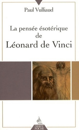 Couverture du livre La pensée ésotérique de Léonard de Vinci de Alexandre Paul Alcide Vulliaud