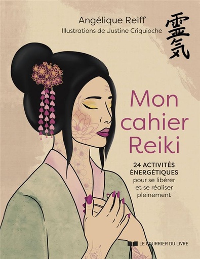 Couverture du livre Mon cahier Reiki - 24 activité énergétiques pour se libérer et se réaliser pleinement de Angélique Reiff