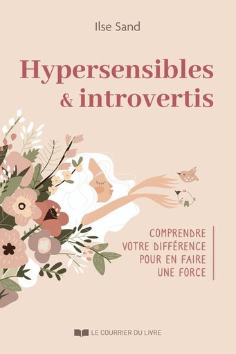 [9782702921463] Hypersensible & introverti - Comprendre votre différence pour en faire une force