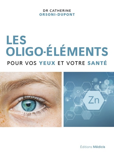 [9782853279925] Les oligoéléments pour vos yeux et votre santé