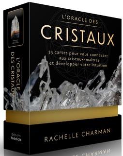 [9782853277990] L'oracle des cristaux - 33 cartes pour vous connecter aux cristaux-maîtres et développer votre intuition