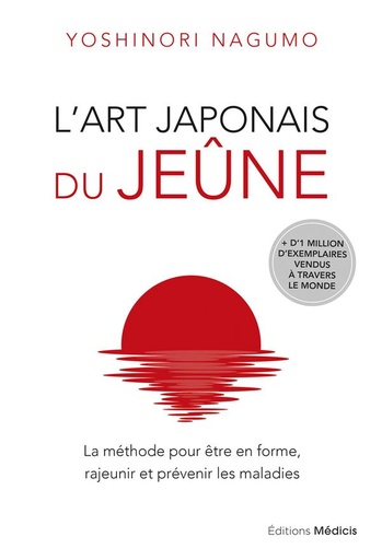[9782853278461] L'art japonais du jeûne - La méthode pour être en forme, rajeunir et prévenir les maladies