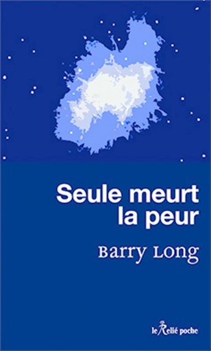 Couverture du livre Seule meurt la peur de Barry Long