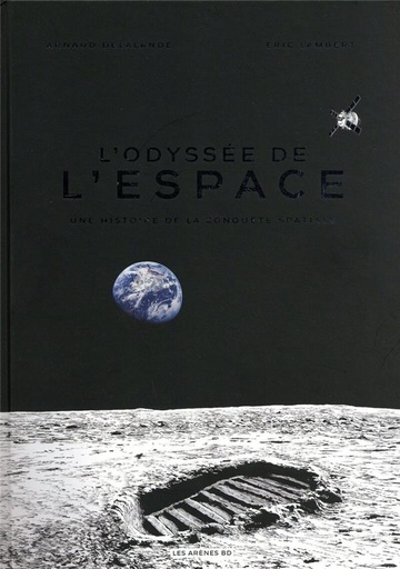 Couverture du livre L'odyssée de l'espace - Une histoire de la conquête spatiale de Arnaud Delalande