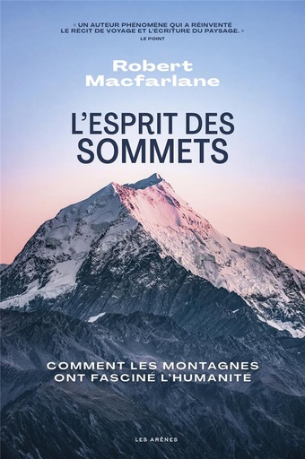 [9791037511102] L'esprit des sommets - Comment les montagnes ont fasciné l'humanité