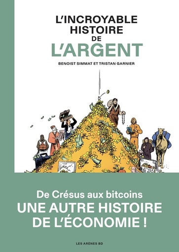 Couverture du livre L'incroyable histoire de l'argent de Benoist Simmat