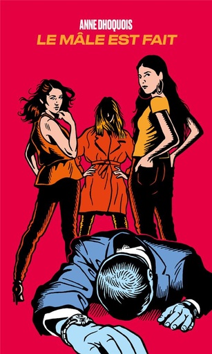 Couverture du livre Le mâle est fait de Anne Dhoquois