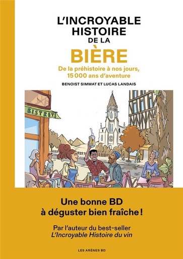 Couverture du livre L'incroyable histoire de la bière de Benoist Simmat