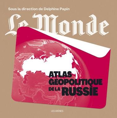[9791037506931] Atlas géopolitique de la Russie