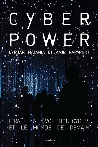 Couverture du livre Cyberpower - Israël, la révolution cyber et le monde de demain de Amir Rapaport