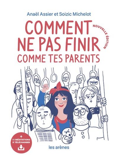Couverture du livre Comment ne pas finir comme tes parents de Anaël Assier