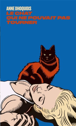Couverture du livre Le Chat qui ne pouvait pas tourner de Anne Dhoquois
