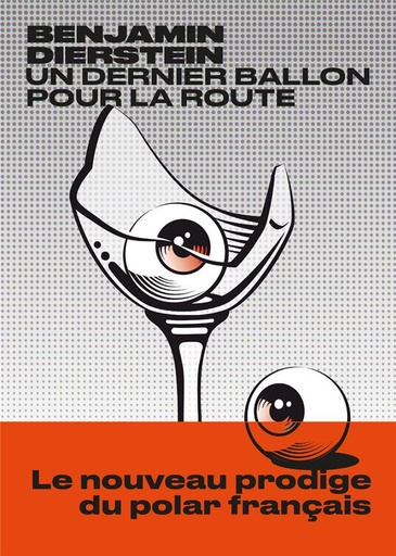 Couverture du livre Un dernier ballon pour la route de Benjamin Dierstein