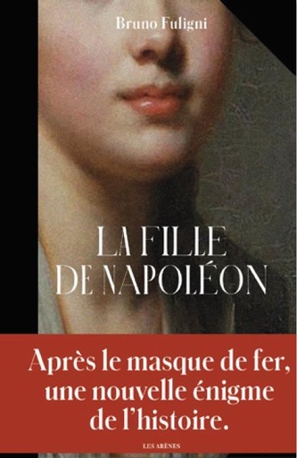 Couverture du livre La fille de Napoléon de Bruno Fuligni