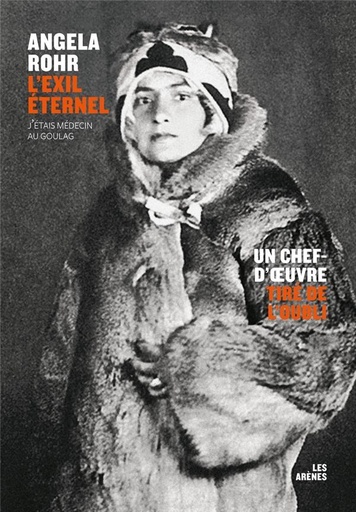Couverture du livre L'exil éternel - Une traversée du Goulag de Angela Rohr