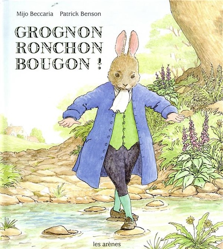 Couverture du livre Grognon ronchon bougon ! de Mijo Beccaria