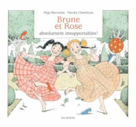 Couverture du livre Brune et Rose absolument insupportables ! de Mijo Beccaria