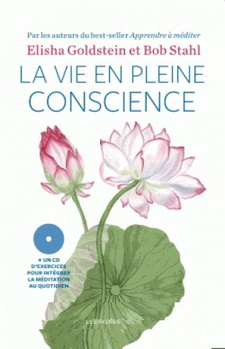 Couverture du livre La vie en pleine conscience de Bob Stahl