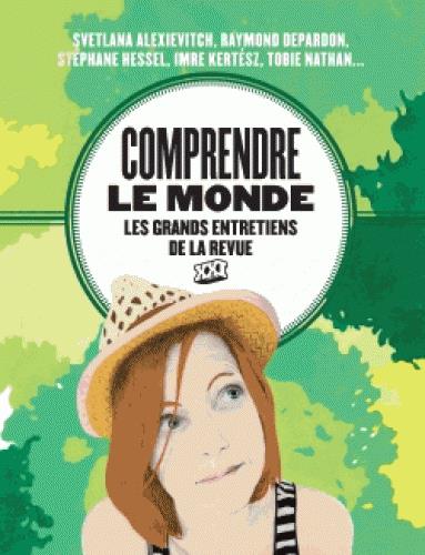 Couverture du livre Comprendre le monde - Les grands entretiens de XXI de Raymond Depardon