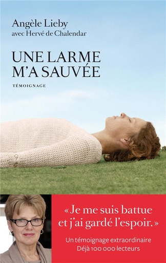 Couverture du livre Une larme m'a sauvée de Angèle Lieby
