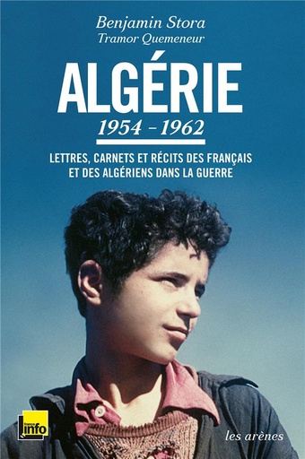 Couverture du livre Algérie 1954-1962 - Lettres, carnets et récits des Français et des Algériens dans la guerre de Benjamin Stora