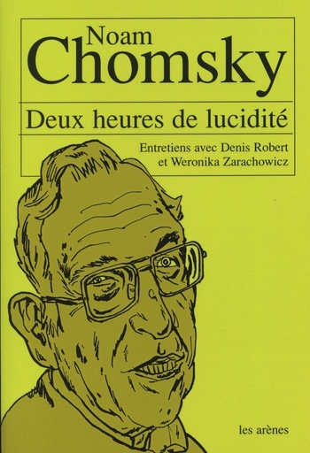 [9782912485120] Deux Heures De Lucidite. Entretiens Avec Noam Chomsky