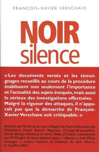 Couverture du livre Noir Silence. Qui Arretera La Francafrique ? de François-Xavier Verschave