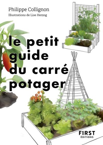 Le petit guide du carré potager - 31 carrés à découvrir