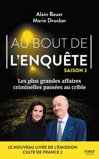 Couverture du livre Au bout de l'enquête - Saison 2, Les plus grandes affaires criminelles de Alain Bauer