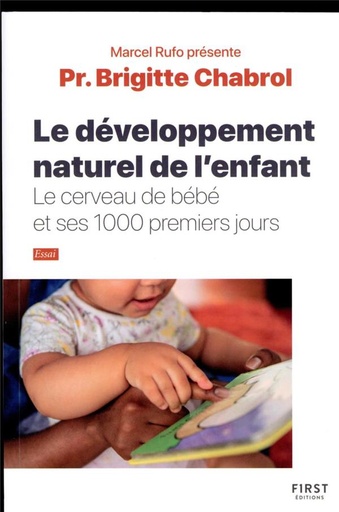 Couverture du livre Le développement naturel de l'enfant. Le cerveau de bébé et ses 1000 premiers jours de Brigitte Chabrol