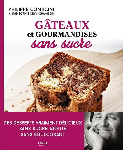 Couverture du livre Gâteaux et gourmandises sans sucre - Des desserts vraiment délicieux sans sucre ajouté sans édulcorant de Anne-Sophie Lévy-Chambon