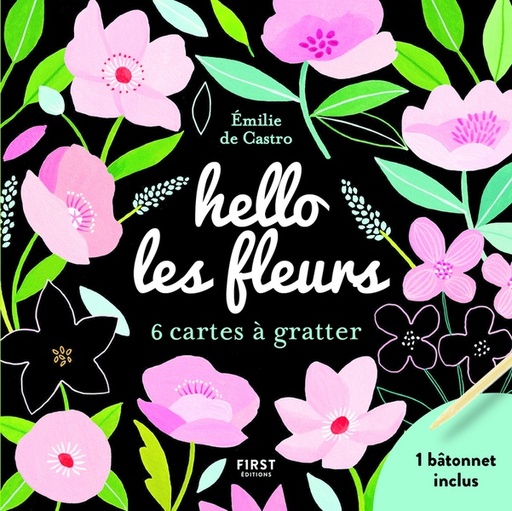 Couverture du livre Hello les fleurs - 6 cartes à gratter et 1 bâtonnet inclus de Emilie de Castro
