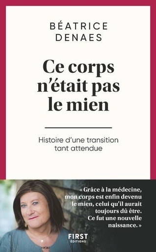 Couverture du livre Ce corps n'était pas le mien - Histoire d'une transition tant attendue de Béatrice Denaes